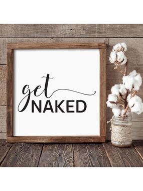 Get Naked Hand-crafted sign